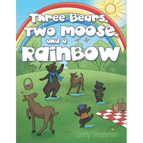 Three Bears, Two Moose, and a Rainbow