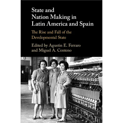 State and Nation Making in Latin America and Spain
