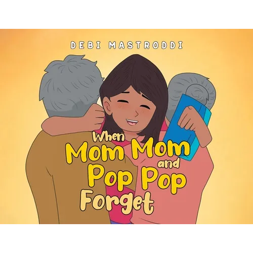 When Mom Mom and Pop Pop Forget
