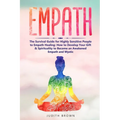 Empath: The Survival Guide for Highly Sensitive People to Empath Healing: How to Develop Your Gift & Spirituality to Become an