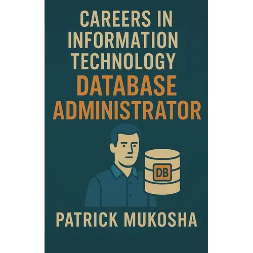 "Careers in Information Technology: Database Administrator"