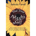 Find Your Friggin' Joy: Discover Missing Links from Ancient Hawaiian Teachings to Clean the Plaque of Your Soul and Reach Your Higher Self.