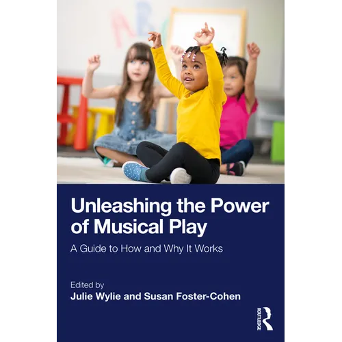 Unleashing the Power of Musical Play: A Guide to How and Why It Works