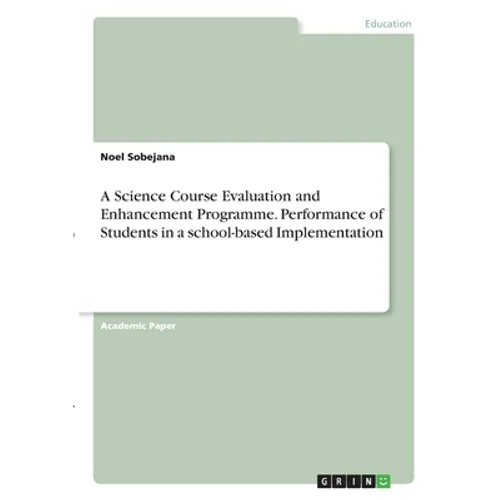 A Science Course Evaluation and Enhancement Programme. Performance of Students in a school-based Implementation