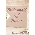 Bridesmaid of Honor
