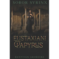 Eustaxiani Papyrus: Egyptian Grimoire