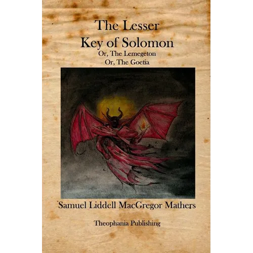 The Lesser Key of Solomon: The Lemegeton