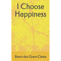 I Choose Happiness