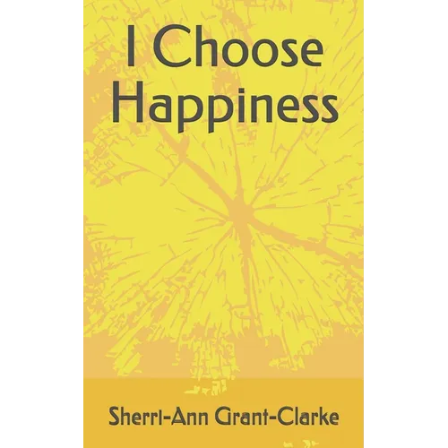 I Choose Happiness