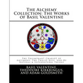 The Alchemy Collection: The Works of Basil Valentine