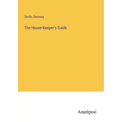 The House-Keeper's Guide