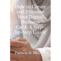 How to Create and Promote Your Digital Business Card: A Step-by-Step Guide