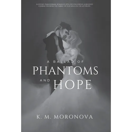 A Ballad of Phantoms and Hope