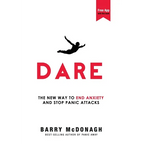 Dare: The New Way to End Anxiety and Stop Panic Attacks - Paperback