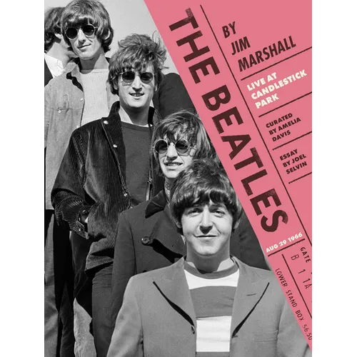 The Beatles by Jim Marshall: Live at Candlestick Park 1966