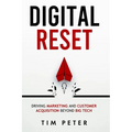 Digital Reset: Driving Marketing and Customer Acquisition Beyond Big Tech
