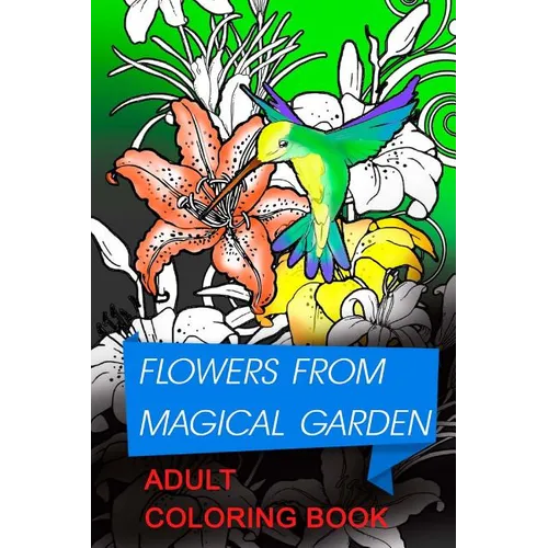 flowers from magical garden: Stress Relief Coloring Book. This coloring book for adults contains swirls style illustrations representing floral com