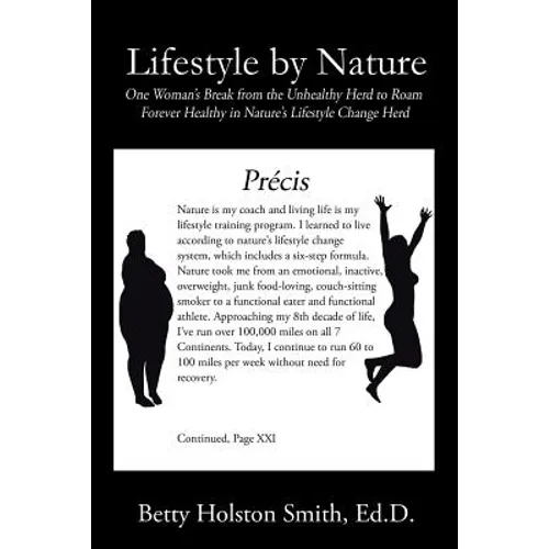 Lifestyle by Nature: One Woman's Break from the Unhealthy Herd to Roam Forever Healthy in Nature's Lifestyle Change Herd