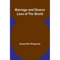 Marriage and Divorce Laws of the World