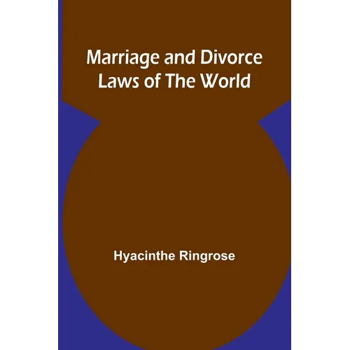 Marriage and Divorce Laws of the World