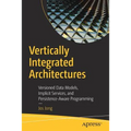 Vertically Integrated Architectures: Versioned Data Models, Implicit Services, and Persistence-Aware Programming