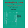 AutoCAD in 20 Hours: No Experience Required in Drafting or CAD