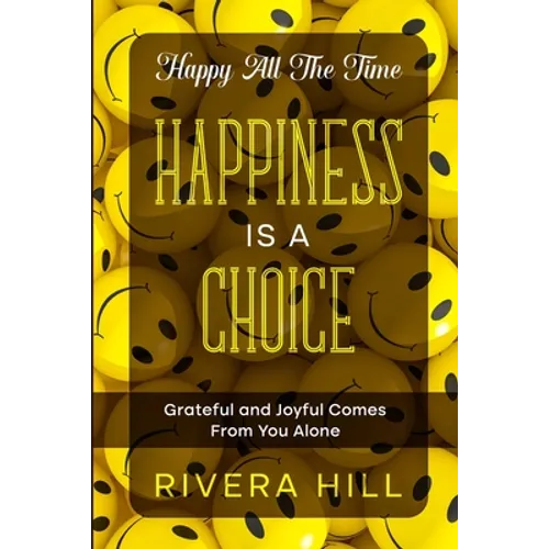 Happy All The Time: Grateful and Joyful Comes From You Alone