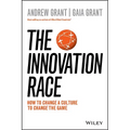 The Innovation Race: How to Change a Culture to Change the Game