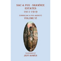 Sac & Fox - Shawnee Estates 1911-1919: (Under Sac & Fox Agency), Volume VI