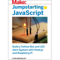Jumpstarting JavaScript: Build a Twitter Bot and Led Alert System Using Node.Js and Raspberry Pi