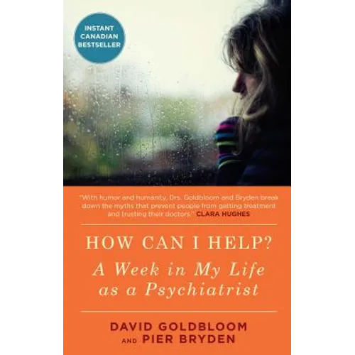 How Can I Help?: A Week in My Life as a Psychiatrist