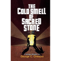 The Cold Smell of Sacred Stone