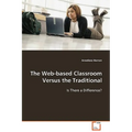 The Web-based Classroom Versus the Traditional