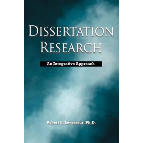 Dissertation Research: An Integrative Approach