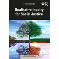 Qualitative Inquiry for Social Justice