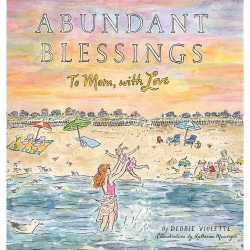 Abundant Blessings: To Mom, with Love