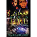 Drunk On A Thug's Love 2: "Skyy & Remy"