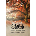 Beyond Shiloh: A Story of an Arkansas Family