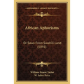 African Aphorisms: Or Saws From Swahili Land (1891)