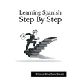 Learning Spanish: Step by Step