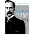 The Life of Sir William Osler, Volume 1 - Paperback
