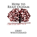 How to Read Ogham