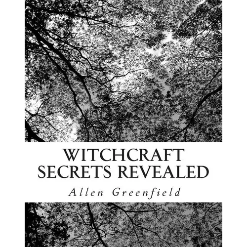 Witchcraft Secrets Revealed