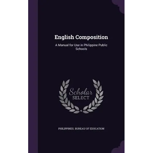 English Composition: A Manual for Use in Philippine Public Schools