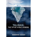 Taliban: the Tip of a Holy Iceberg