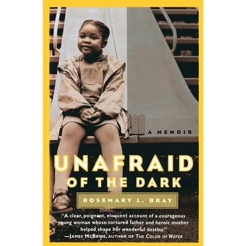 Unafraid of the Dark: A Memoir