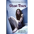 Ghost Tears: The Hungry Ghost Series Book 3