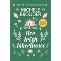 Her Irish Inheritance (Escape to Ireland Book 3) Large Print
