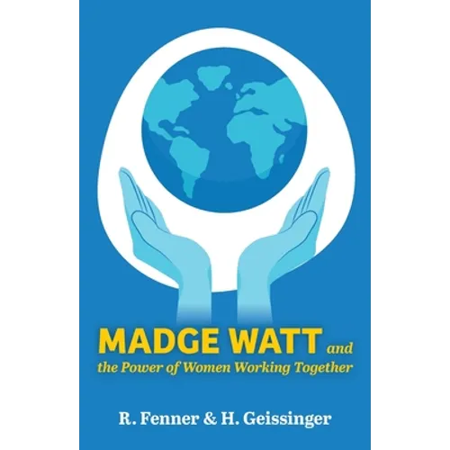 Madge Watt and the Power of Women Working Together