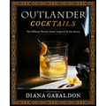 Outlander Cocktails: The Official Drinks Guide Inspired by the Series